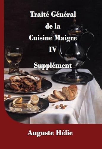 Stock image for Traite Cuisine Maigre Tome 4 [Broch] Hlie, Auguste for sale by BIBLIO-NET