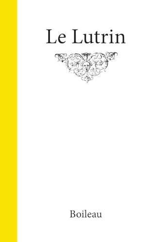 Le lutrin, Boileau (9782919663248) by Boileau