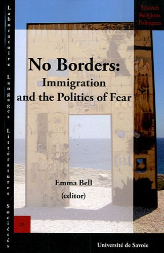 Stock image for No borders : immigration and the politics of fear [Broch] Bell, Emma for sale by BIBLIO-NET