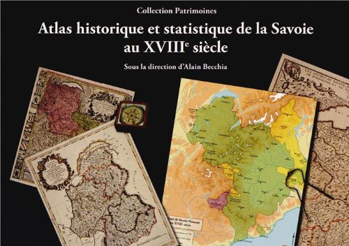 Imagen de archivo de Atlas Historique et Statistique de la Savoie au XVIIIe sicle a la venta por Okmhistoire