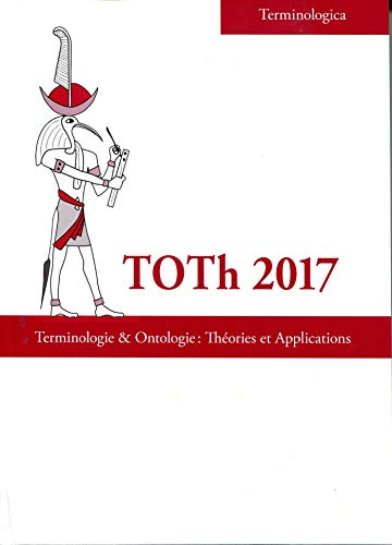 Stock image for Toth 2017: Terminologie & ontologie : thories et applications [Broch] Roche, Christophe for sale by BIBLIO-NET