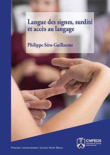 9782919732944: Langue des signes, surdit et accs au langage