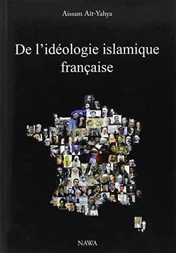Beispielbild fr De l'idologie islamique franaise - 2me dition zum Verkauf von Ammareal
