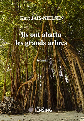 Stock image for Ils ont abattu les grands arbres for sale by LiLi - La Libert des Livres