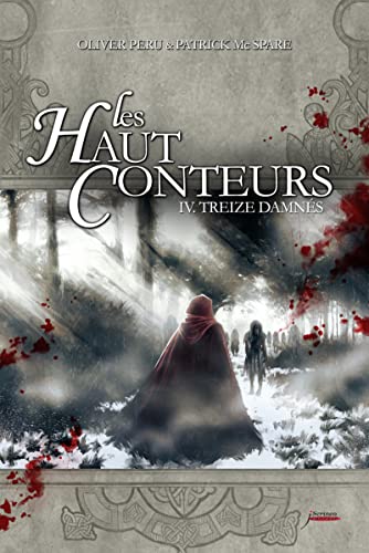 Stock image for Les Haut-Conteurs, Tome 4 : Treize damns - Prix des Incorruptibles 2012 for sale by Ammareal