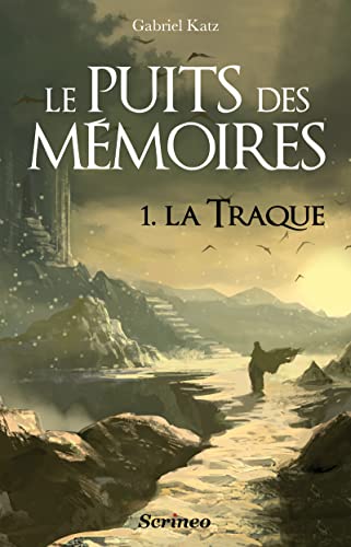 Beispielbild fr Le puits des mmoires, Tome 1 : La traque - Prix des Imaginales 2013 zum Verkauf von Ammareal