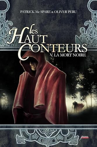 Stock image for Les haut-conteurs - tome 05 : La mort Noire (05) for sale by Ammareal