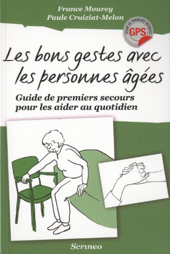 9782919755943: Les bons gestes avec les personnes ges: Guide de premiers secours pour les aider au quotidien