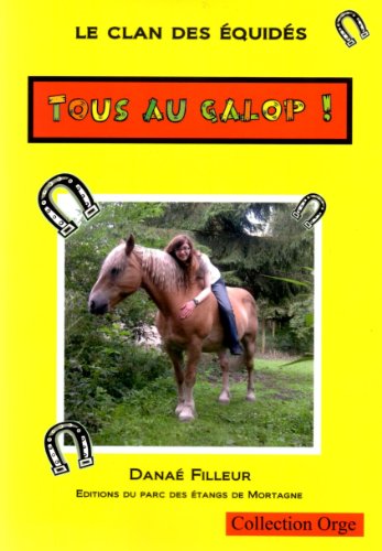 Stock image for Le clan des equides, tous au galop ! for sale by WorldofBooks