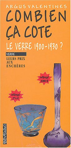 9782919769001: Le verre 1900-1930 ?: Leurs prix aux enchres