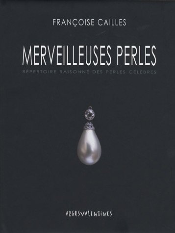 9782919769186: Merveilleuses Perles: Rpertoire raisonn des perles clbres