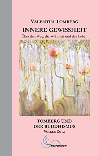 Imagen de archivo de Innere Gewissheit: ber den Weg, die Wahrheit und das Leben (German Edition) a la venta por Lucky's Textbooks