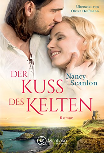 Stock image for Der Kuss des Kelten (Celtic Connections) (German Edition) for sale by GF Books, Inc.