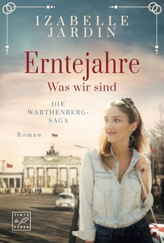 Beispielbild fr Erntejahre - Was wir sind (Die Warthenberg-Saga, 3) zum Verkauf von medimops