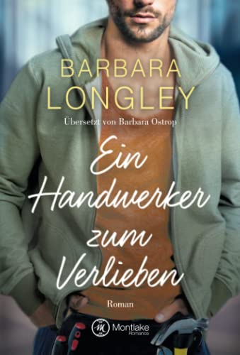 Beispielbild fr Ein Handwerker zum Verlieben (The Haneys, Band 2) zum Verkauf von medimops