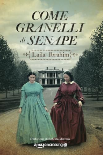 Stock image for Come granelli di senape (Italian Edition) for sale by GF Books, Inc.