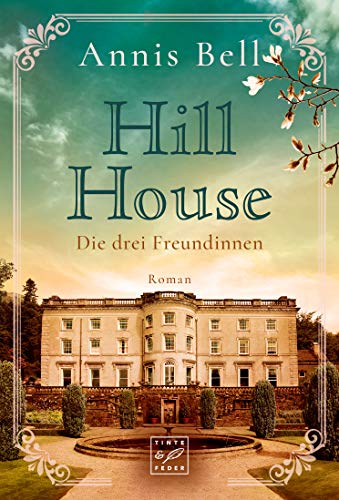 Stock image for Hill House - Die drei Freundinnen for sale by medimops