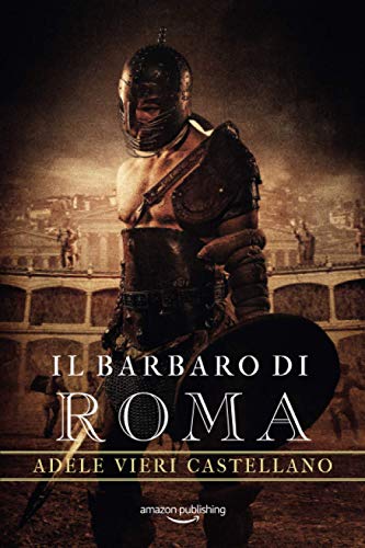 9782919807642: Il Barbaro di Roma (Roma Caput Mundi, 3)