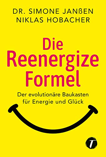 Beispielbild fr Die Reenergize-Formel - Der evolutionre Baukasten fr Energie und Glck zum Verkauf von medimops