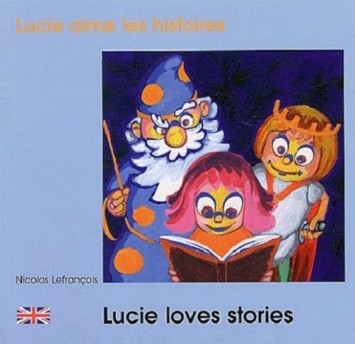 Beispielbild fr Lucie aime les histoires : Lucie loves stories. : Edition bilingue franais-anglais zum Verkauf von medimops