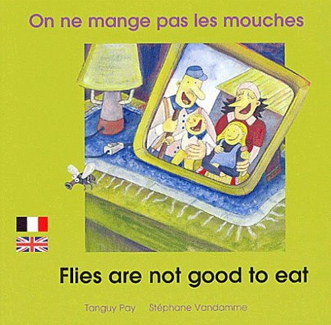 9782919934164: On ne mange pas les mouches: Edition bilingue franais-anglais