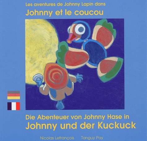 Beispielbild fr Les Aventures de Johnny Lapin: Johnny et le coucou : Edition bilingue franais-allemand zum Verkauf von Ammareal