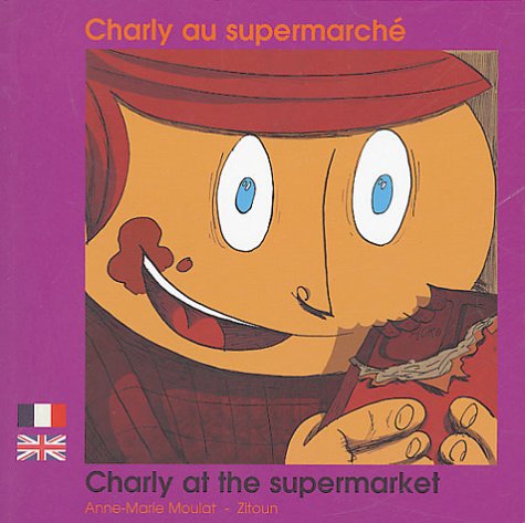 9782919934270: P'tit Bili: livres bilingues pour enfants: Charly au supermarche/Charly a the