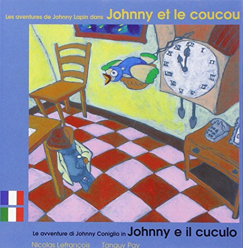 9782919934508: Les Aventures de Johnny Lapin dans Johnny et le coucou.: francais-italien