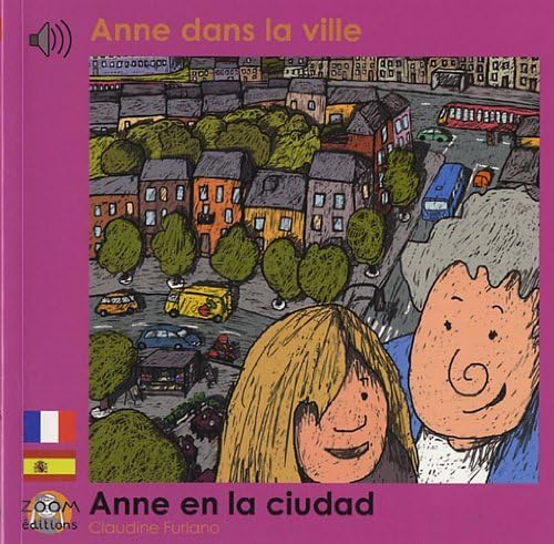 Beispielbild fr Anne dans la ville: Edition billingue franais-espagnol zum Verkauf von Ammareal