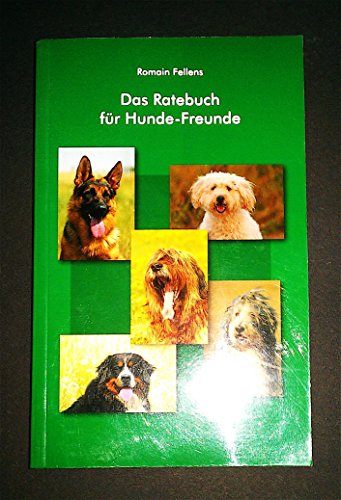 9782919935727: Das Ratebuch fr Hunde-Freunde - Fellens, Romains