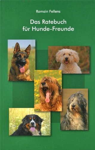 9782919935727: Das Ratebuch fr Hunde-Freunde - Fellens, Romains