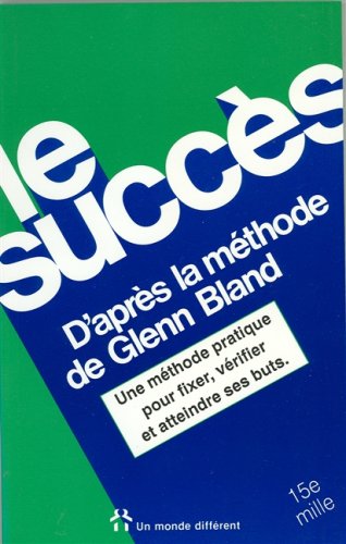 SUCCES D'APRES METHODE GLENN BLAND (9782920000063) by Glenn Bland