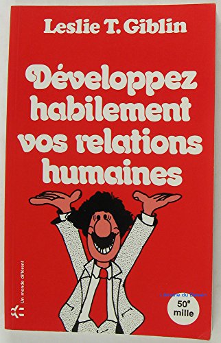 Imagen de archivo de Developpez Habilement Vos Relations Humaines a la venta por Better World Books