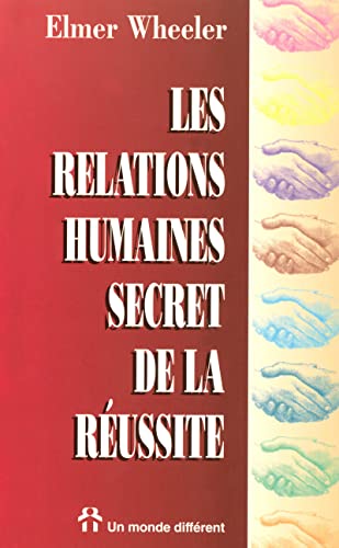 Imagen de archivo de Les relations humaines: Secret de la russite a la venta por Ammareal