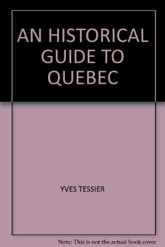 9782920069374: An Historical Guide to Quebec