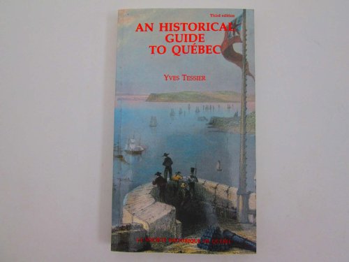 Stock image for An Historical Guide to Quebec for sale by HPB-Ruby