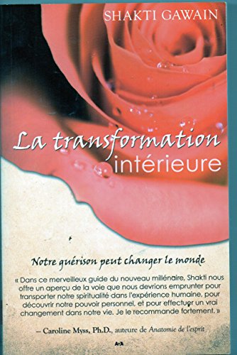 Beispielbild fr La Transformation Intrieure : Notre Gurison Peut Changer le Monde zum Verkauf von Better World Books