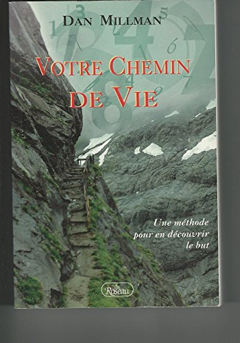 Beispielbild fr Votre Chemin de Vie : Une Methode pour en Decouvrir la But zum Verkauf von Better World Books