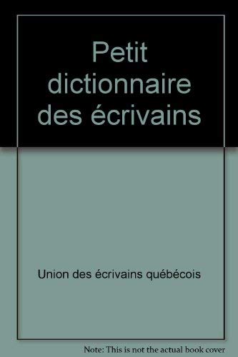 Beispielbild fr Petit dictionnaire des ecrivains (French Edition) zum Verkauf von Better World Books