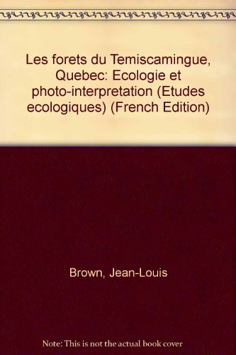 Beispielbild fr Les Forets Du Temiscamingue, Quebec Ecologie Et Photo-Interpretation zum Verkauf von Last Exit Books