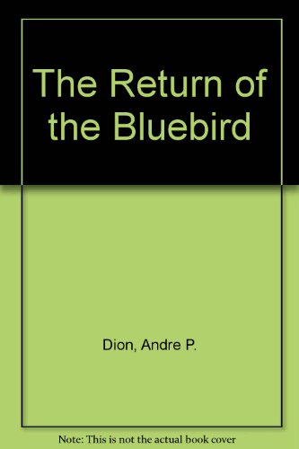 Beispielbild fr The Return of the Bluebird zum Verkauf von Wonder Book