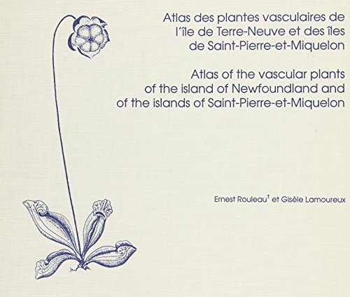 Stock image for Atlas plantes vasculaires le de Terre-Neuve et les de St-Pierre-et-Miquelon for sale by Librairie La Canopee. Inc.