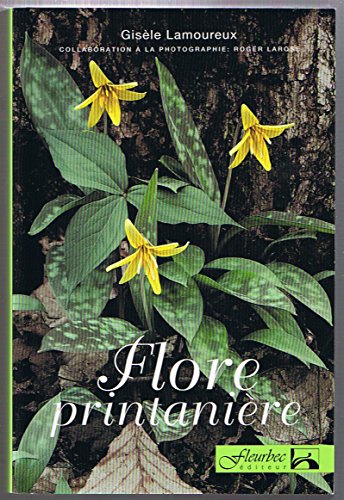Stock image for Flore printanire for sale by Librairie La Canopee. Inc.