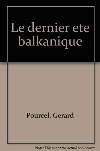 Stock image for Dernier Ete Balkanique for sale by Better World Books