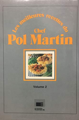 9782920183018: Les Meilleures Recettes Du Chef Pol Martin Volume 2