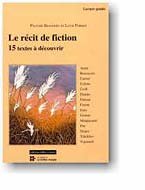 Beispielbild fr Le Rcit de Fiction : 15 Textes  Dcouvrir zum Verkauf von Better World Books