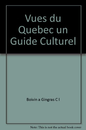 Imagen de archivo de Vues du Qu bec : Un Guide Culturel a la venta por Better World Books: West