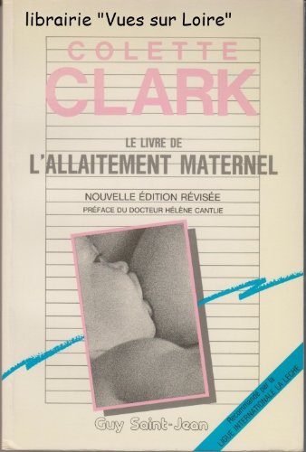 Imagen de archivo de Le Livre de l'Allaitement Maternel a la venta por Better World Books