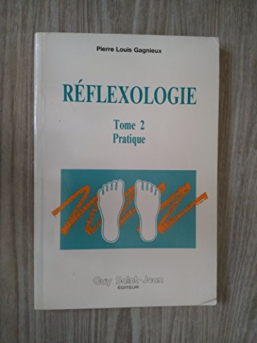 Imagen de archivo de Reflexologie Tome 2 : pratique (Les pieds et le corps mis  nu) a la venta por El Pergam Vell