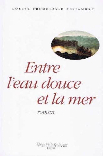 Stock image for Entre l'Eau Douce et la Mer for sale by Better World Books